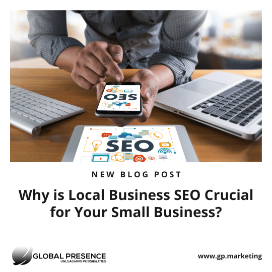Why is Local Business SEO Crucial for Your Small Business?